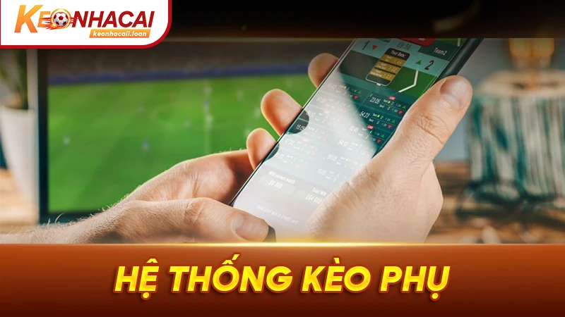 Hàng loạt kèo phụ bóng đá hấp dẫn khác